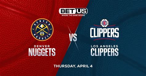 Nuggets vs Clippers NBA Odds, Picks and Predictions .